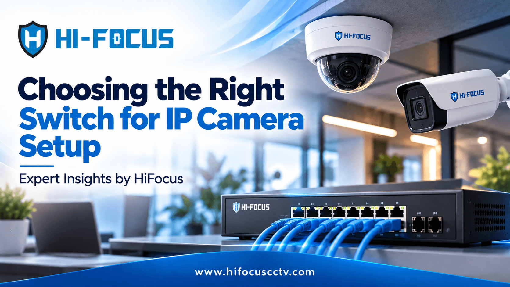 Choosing the Right Switch for IP Camera Setup