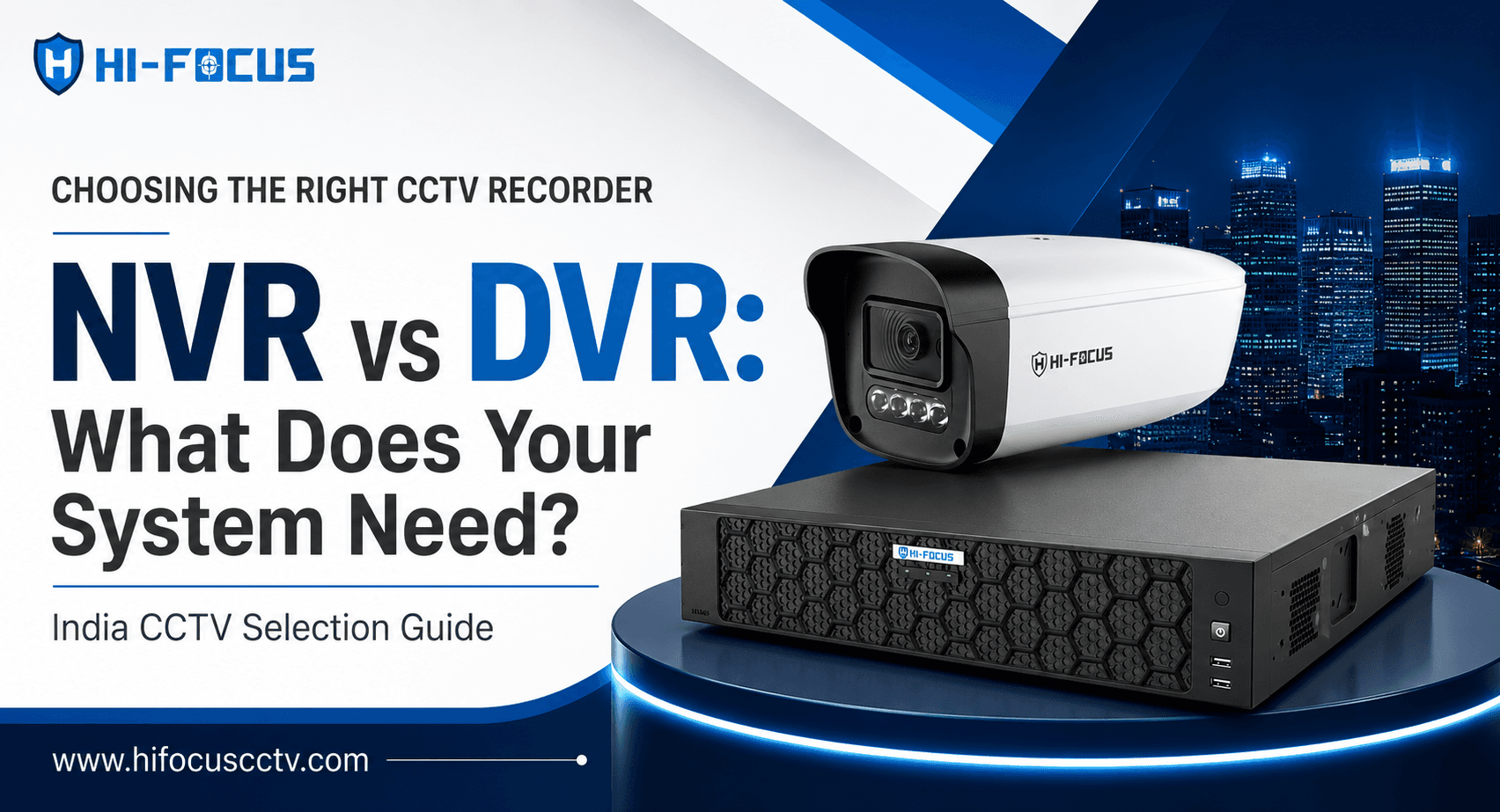 How to Choose the Right NVR or DVR for Your CCTV System in India