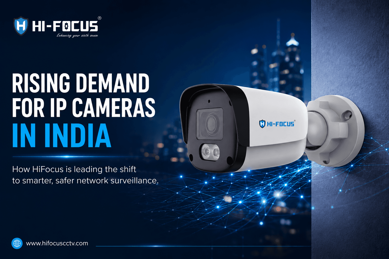 Rising Demand for IP Cameras in India: Expert Insights by HiFocus