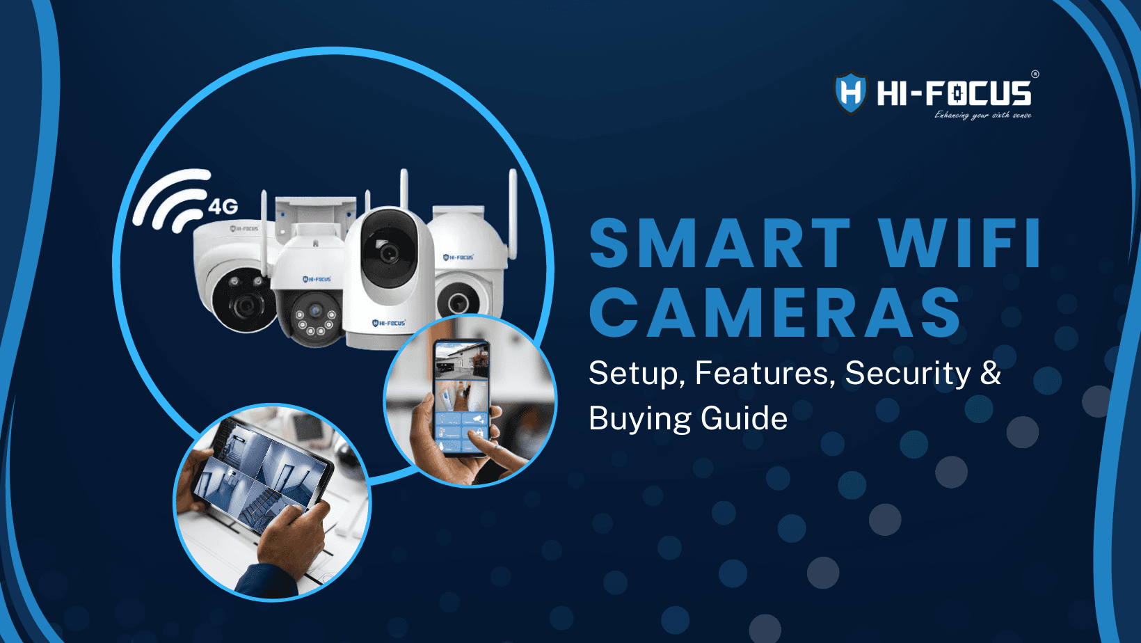 Smart WiFi CCTV Cameras Guide: Setup, Features & Security
